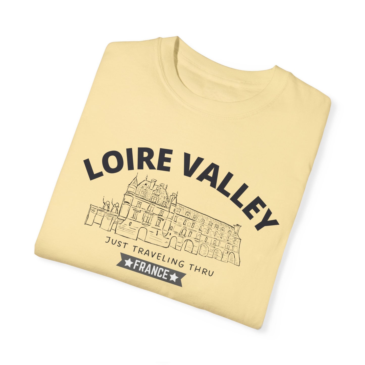 π°π«π· "Loire Valley Wanderlust: Just Traveling Thru France Tee" ππ
