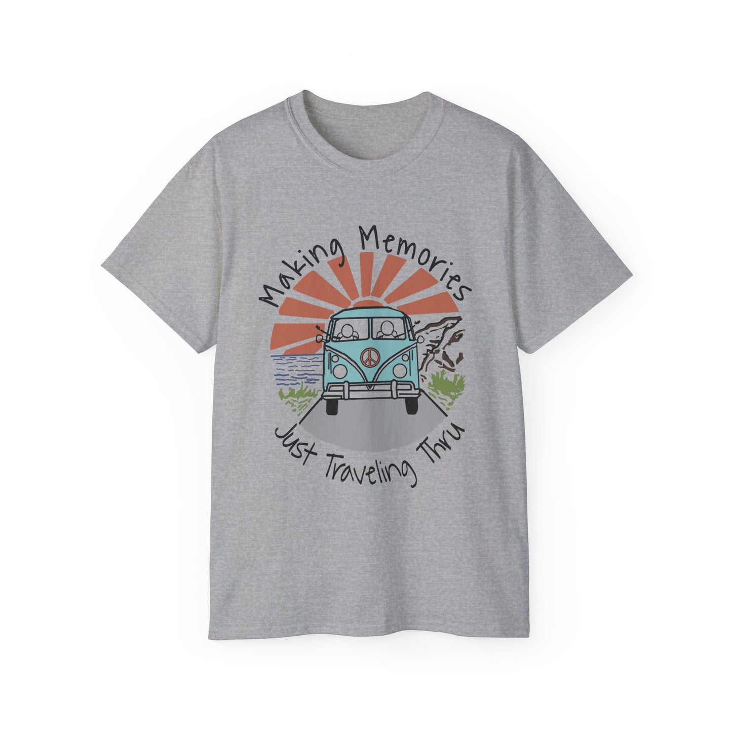 Making Memories Just Traveling Thru T-Shirt
