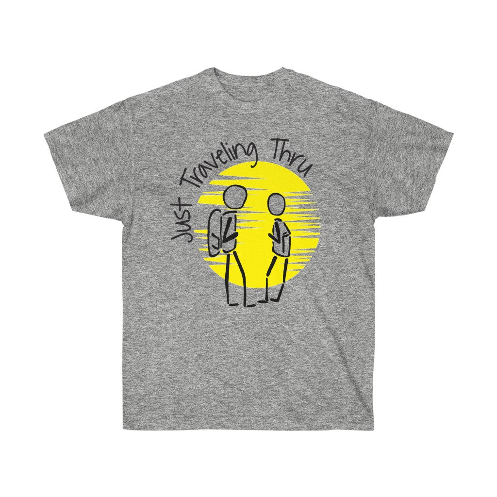 Just Traveling Thru Original - Unisex T-Shirt