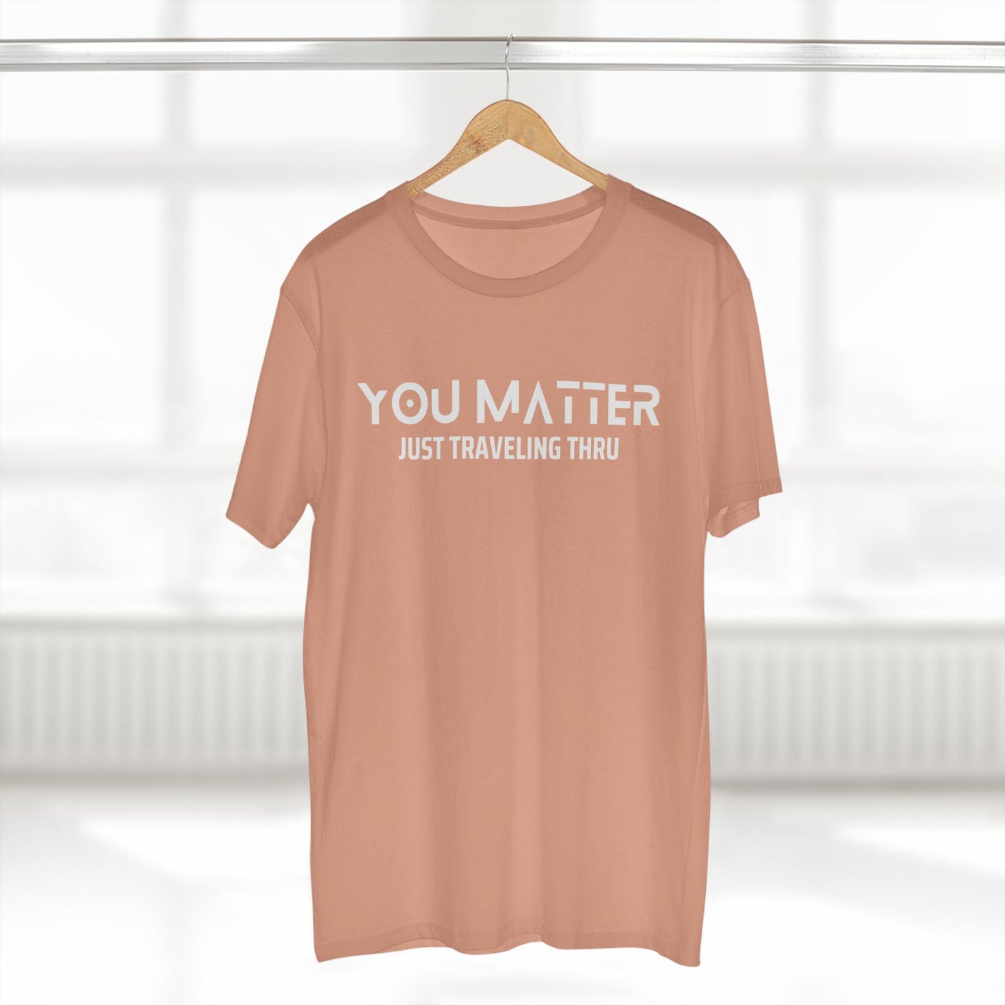 You Matter Men's T-Shirt | Just Traveling Thru - Adult Staple Tee