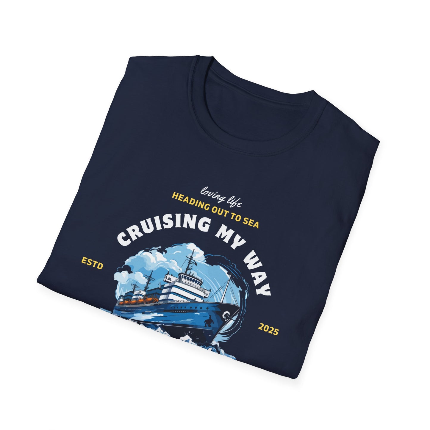 Cruising My Way - Just Traveling Thru - Unisex Softstyle T-Shirt