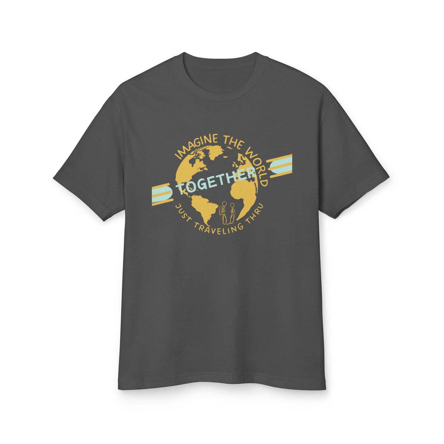 Imagine the World Together T-Shirt | Just Traveling Thru