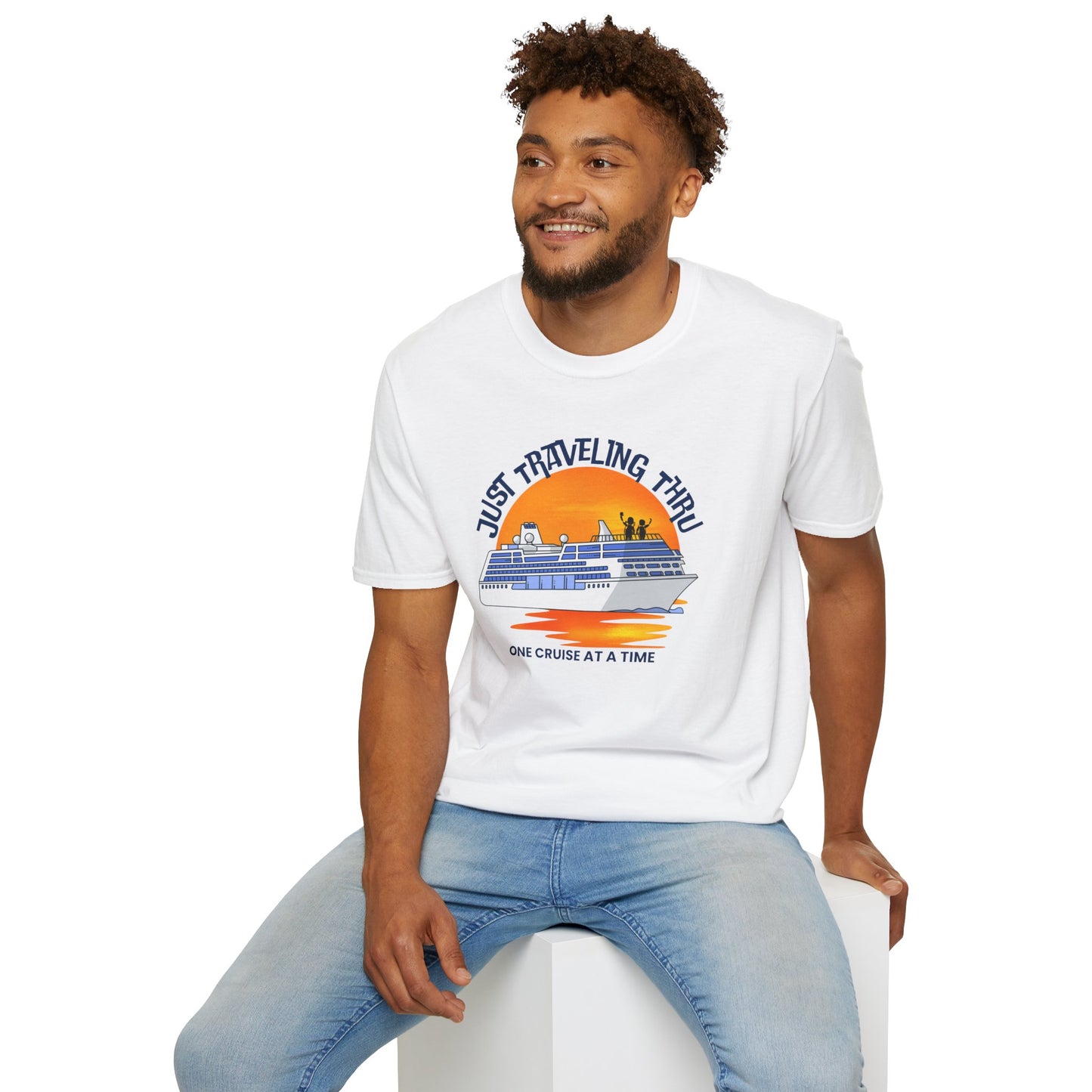 Just Traveling Thru Cruise T-Shirt | One Cruise at a Time | Unisex Softstyle Tee