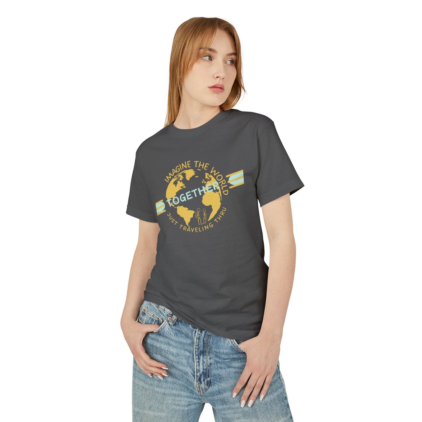 Imagine the World Together T-Shirt | Just Traveling Thru