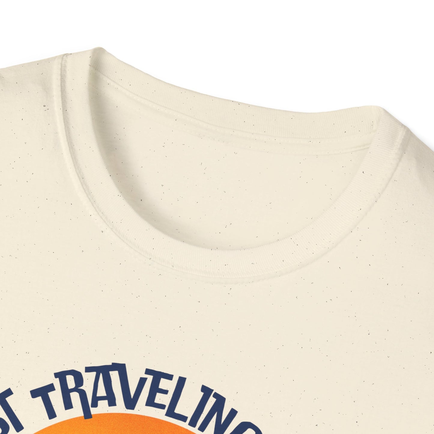 Just Traveling Thru Cruise T-Shirt | One Cruise at a Time | Unisex Softstyle Tee