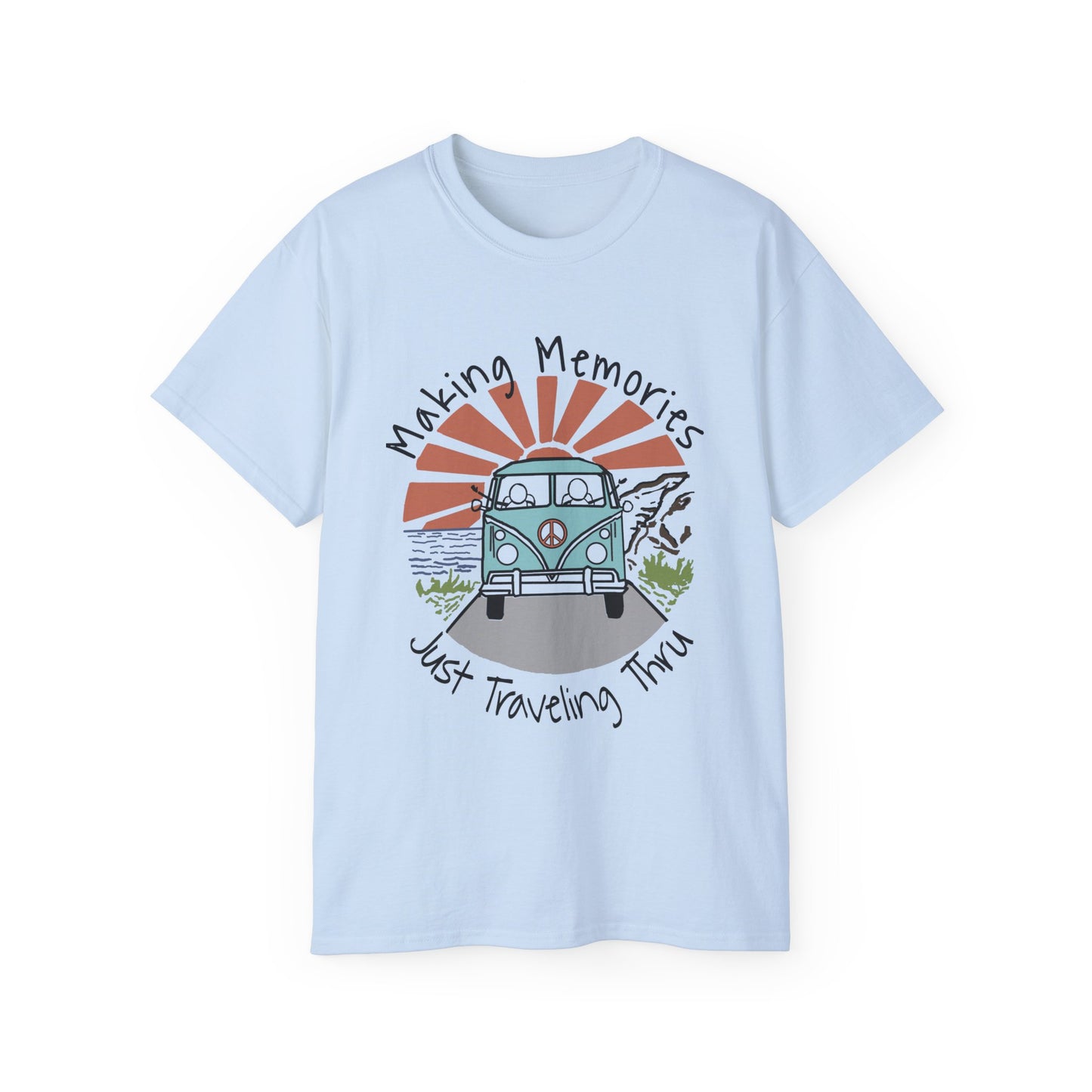 Making Memories Just Traveling Thru T-Shirt