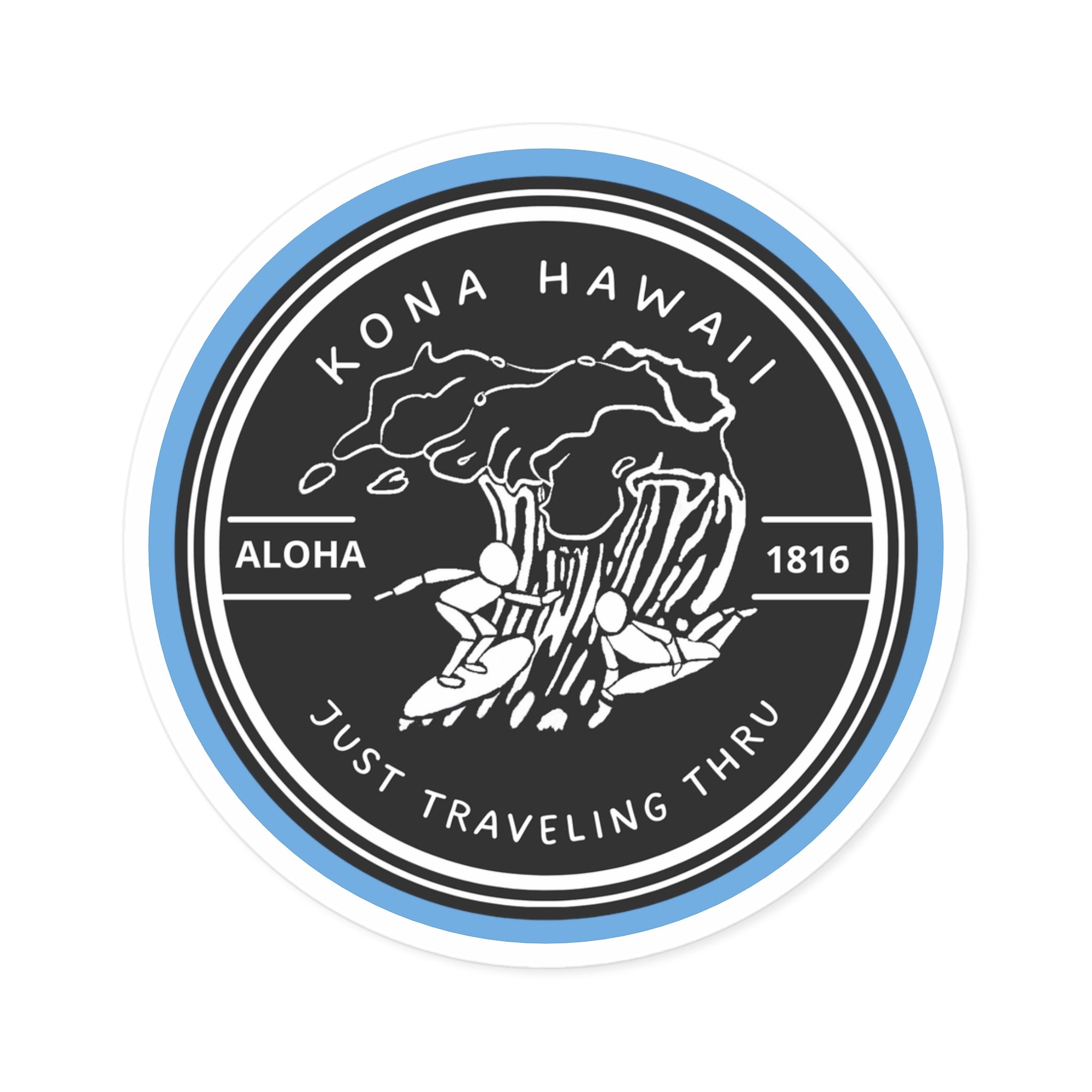 🏄‍♂️🏄‍♀️ "Kona Hawaii Surfing Adventure Sticker - Just Traveling Thru, Aloha, 1816" 🌺🚐