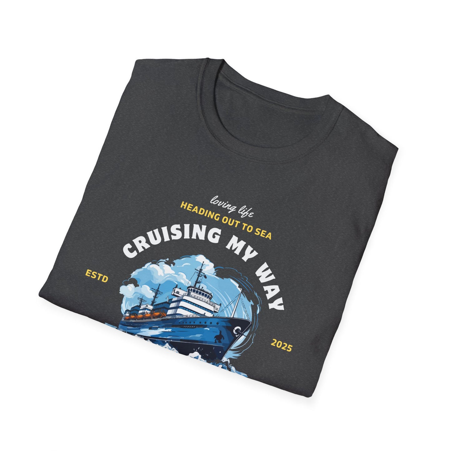 Cruising My Way - Just Traveling Thru - Unisex Softstyle T-Shirt