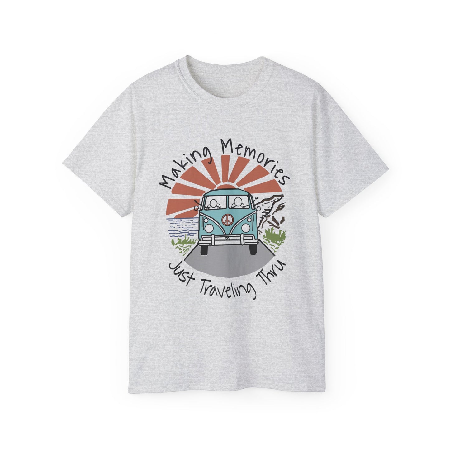 Making Memories Just Traveling Thru T-Shirt