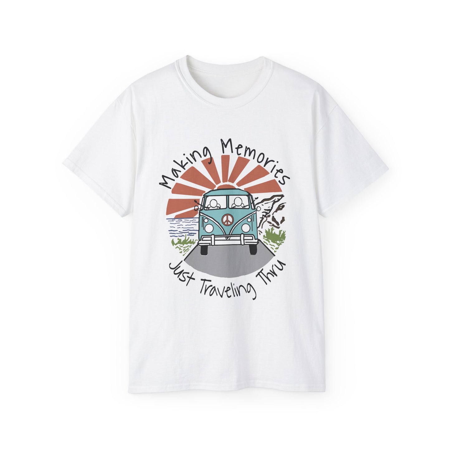 Making Memories Just Traveling Thru T-Shirt