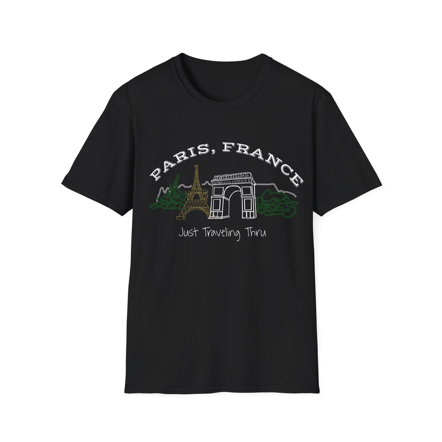 Paris, France -Just Traveling Thru - Unisex Softstyle T-Shirt