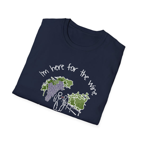 I’m here for the wine - Unisex Softstyle T-Shirt