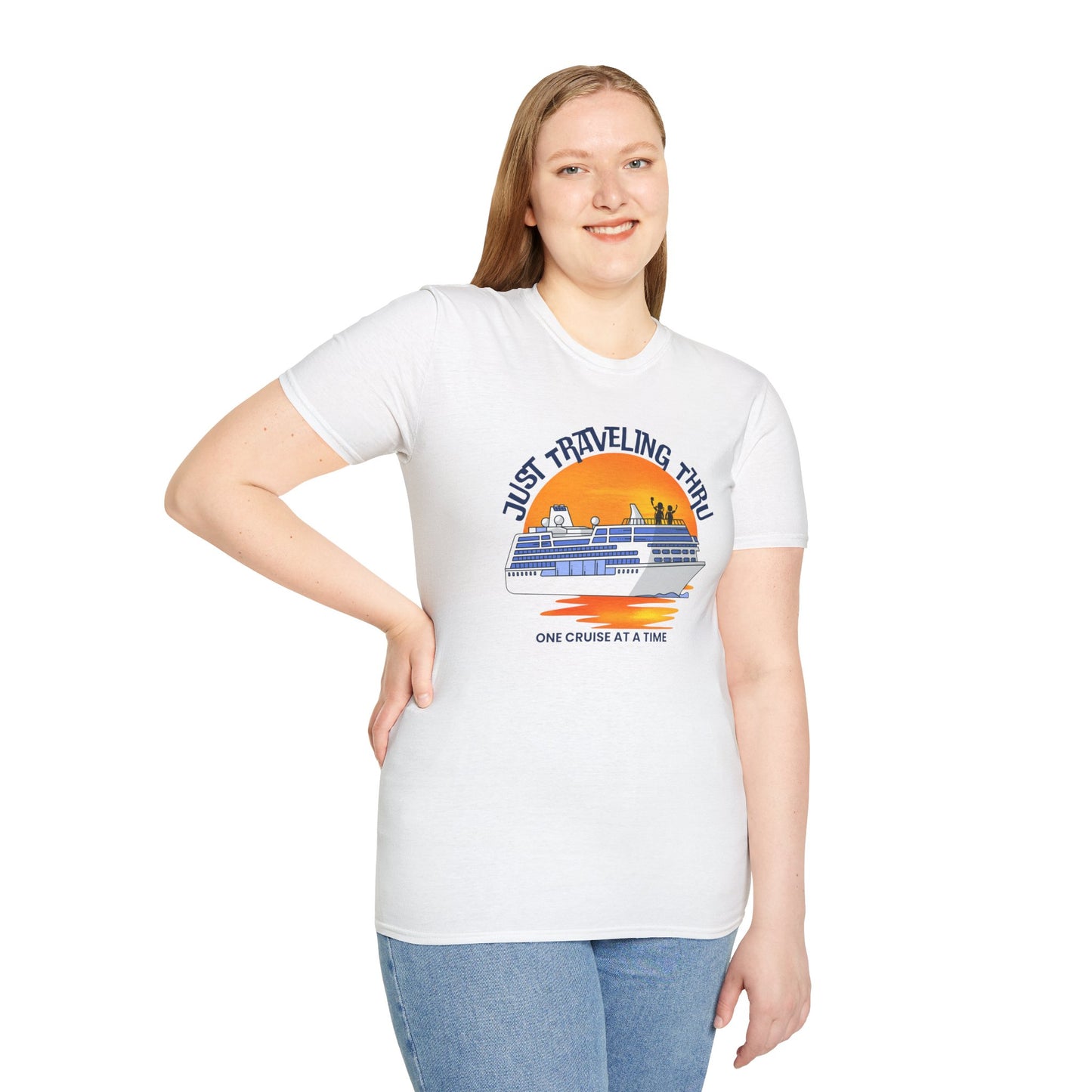 Just Traveling Thru Cruise T-Shirt | One Cruise at a Time | Unisex Softstyle Tee