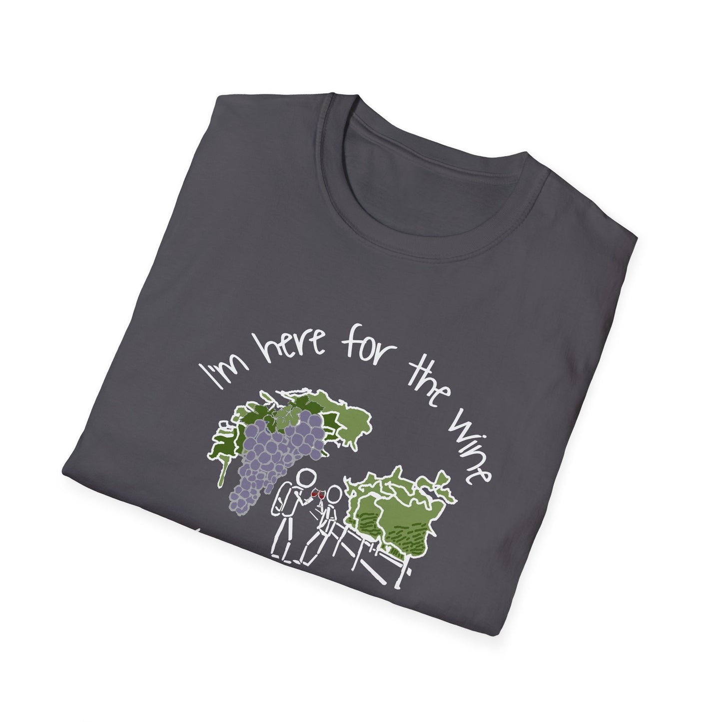 I’m here for the wine - Unisex Softstyle T-Shirt