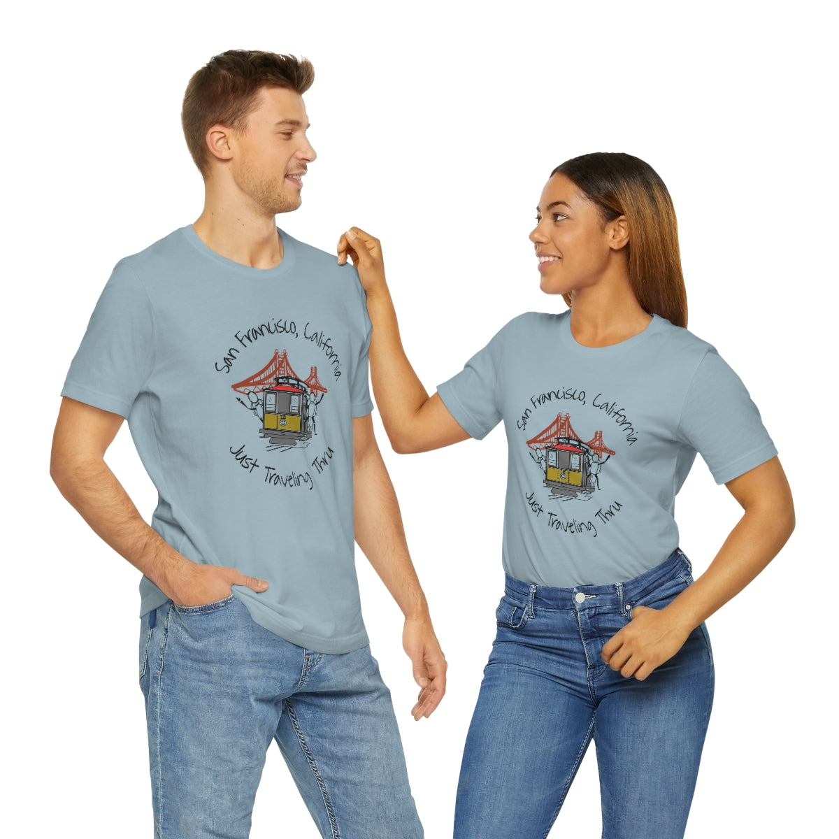 San Francisco Just Traveling Thru Unisex Jersey T-Shirt