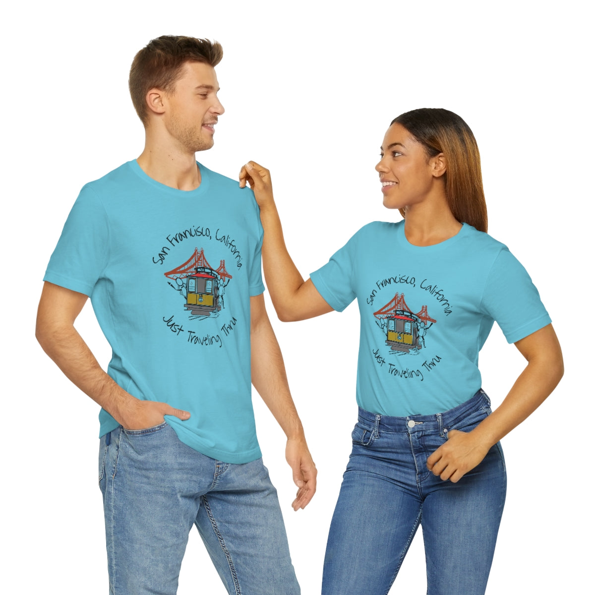 San Francisco Just Traveling Thru Unisex Jersey T-Shirt