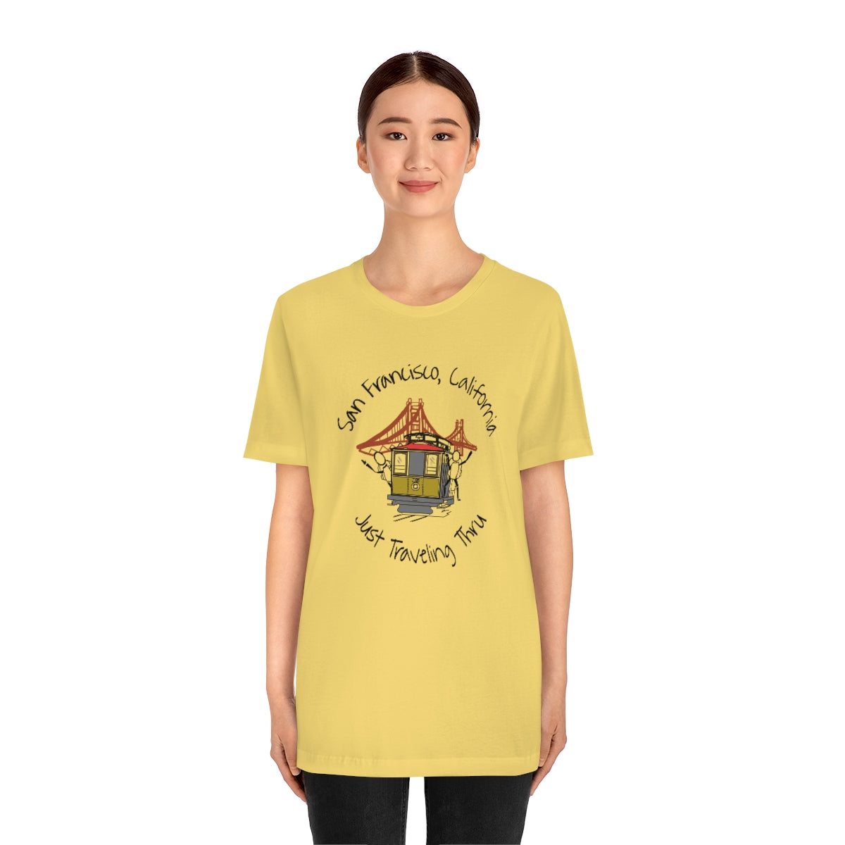 San Francisco Just Traveling Thru Unisex Jersey T-Shirt