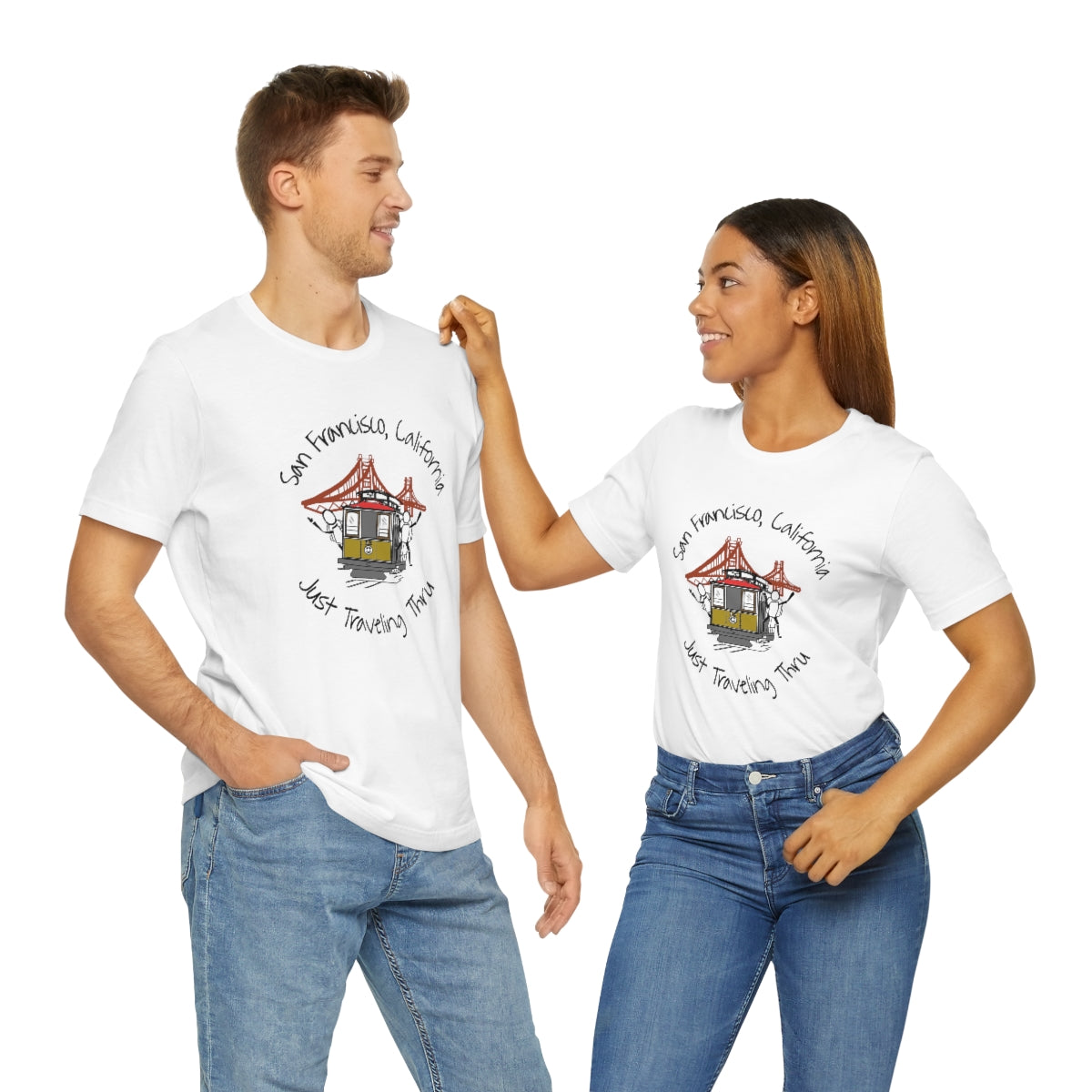 San Francisco Just Traveling Thru Unisex Jersey T-Shirt