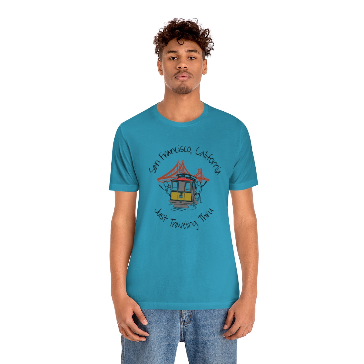 San Francisco Just Traveling Thru Unisex Jersey T-Shirt