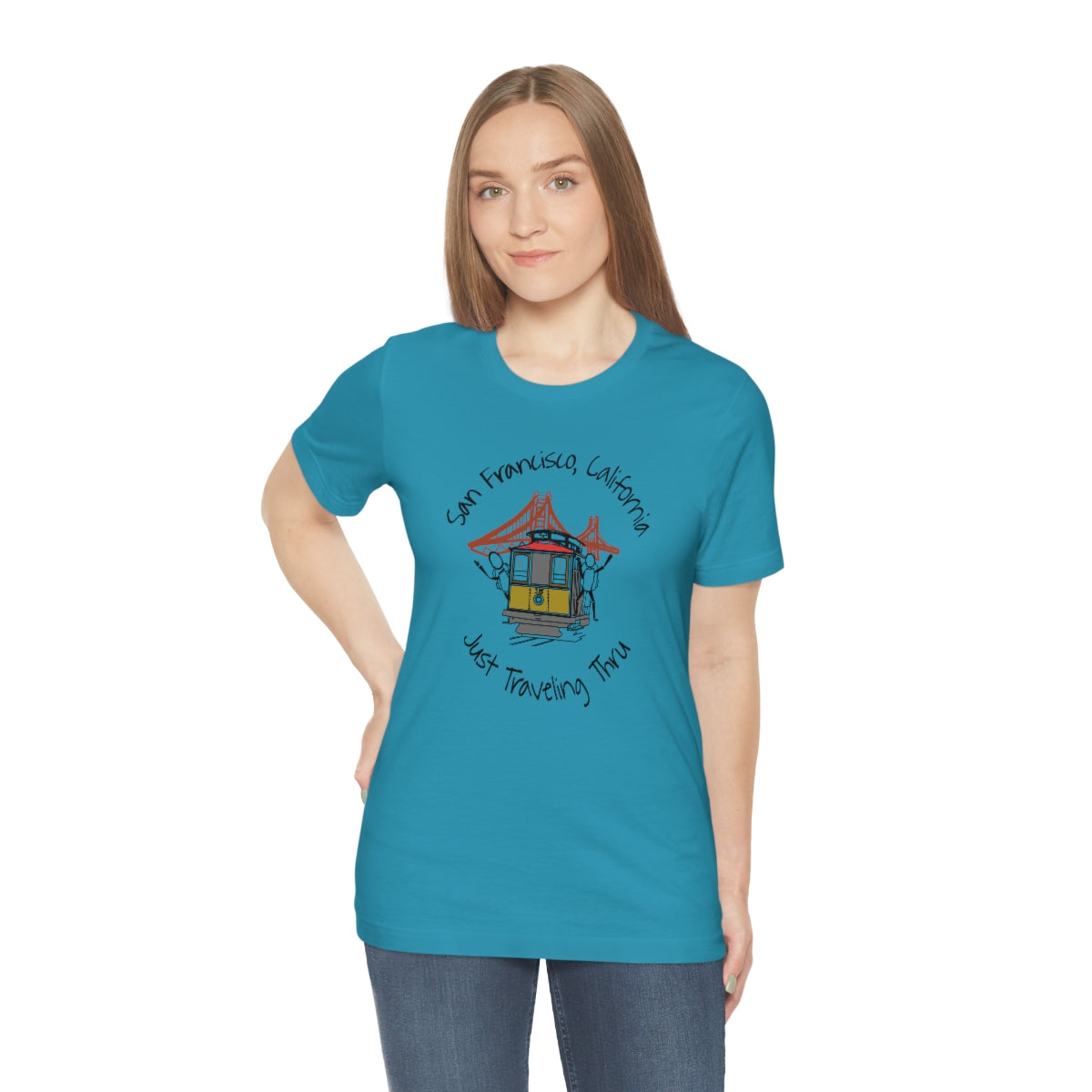 San Francisco Just Traveling Thru Unisex Jersey T-Shirt