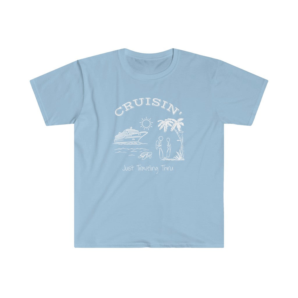 Cruisin' Just Traveling Thru - Unisex Softstyle T-Shirt