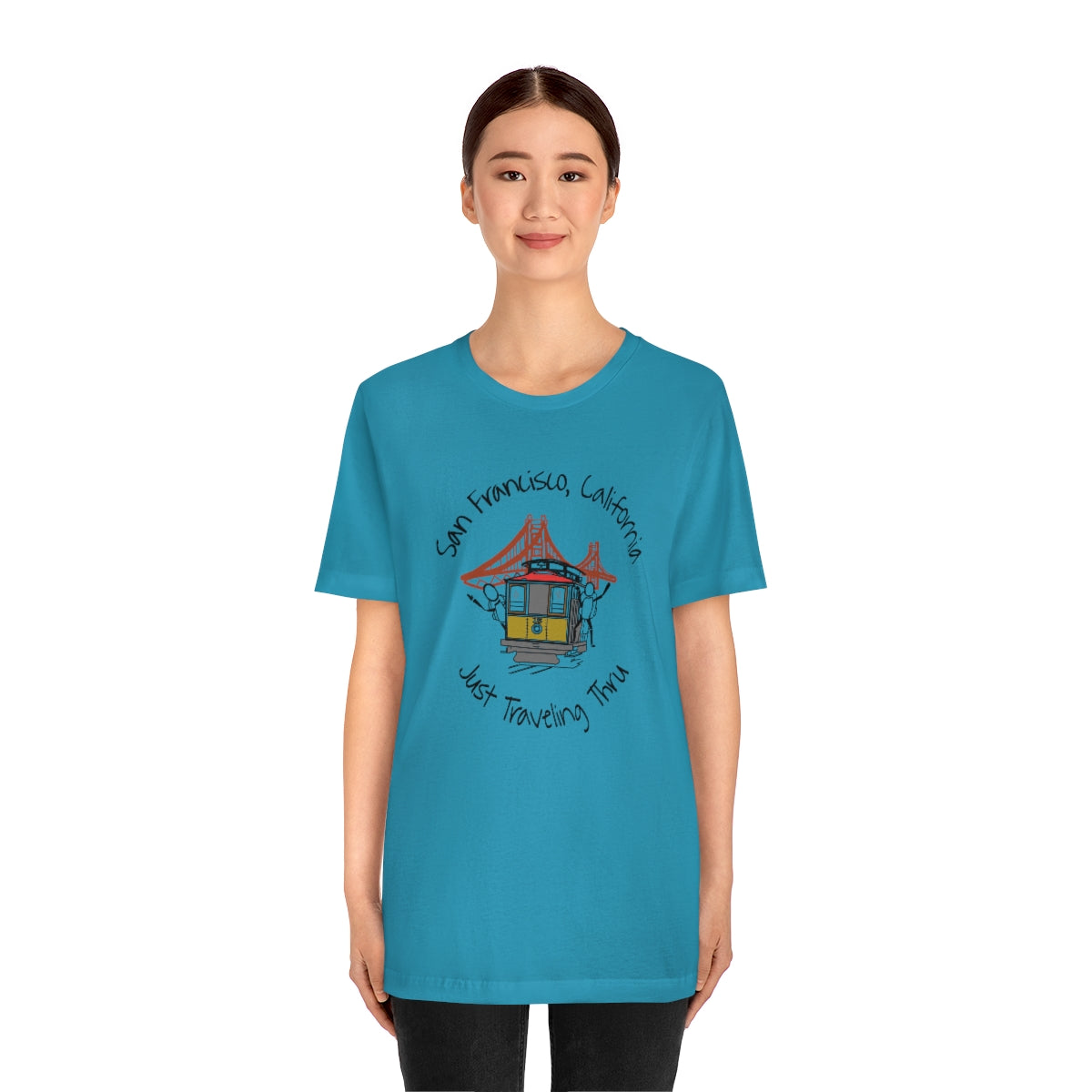 San Francisco Just Traveling Thru Unisex Jersey T-Shirt